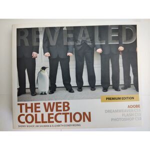 The Web Collection Revealed Premium Edition : Adobe Dreamweaver CS5